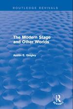 Modern Stage and Other Worlds (Routledge Revivals)