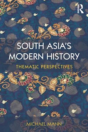 South Asia''s Modern History