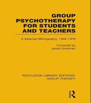 Group Psychotherapy for Students and Teachers (RLE: Group Therapy)