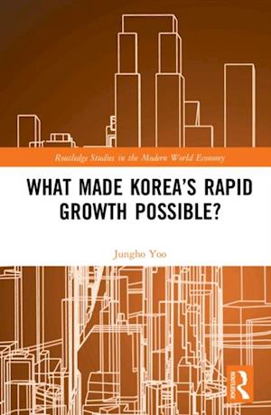 What Made Korea's Rapid Growth Possible?