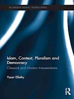 Islam, Context, Pluralism and Democracy