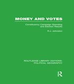 Money and Votes (Routledge Library Editions: Political Geography)