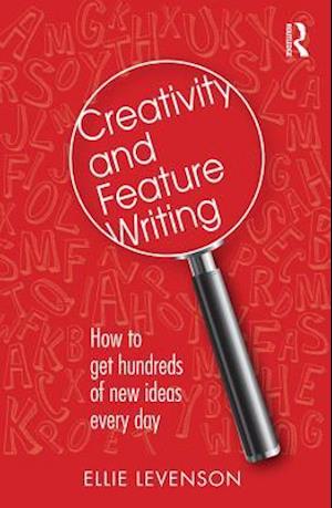 Creativity and Feature Writing