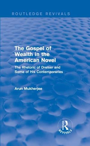 Gospel of Wealth in the American Novel (Routledge Revivals)