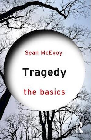 Tragedy: The Basics