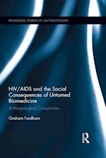HIV/AIDS and the Social Consequences of Untamed Biomedicine