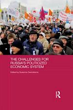 The Challenges for Russia''s Politicized Economic System