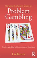 Working with Women''s Groups for Problem Gambling