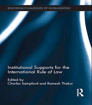 Institutional Supports for the International Rule of Law