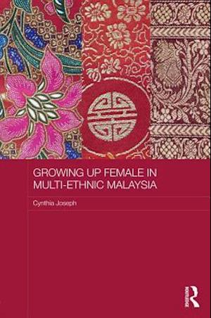 Growing up Female in Multi-Ethnic Malaysia