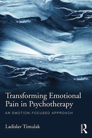 Transforming Emotional Pain in Psychotherapy