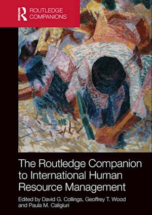 Routledge Companion to International Human Resource Management