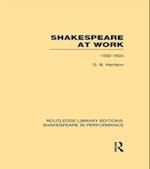 Shakespeare at Work, 1592-1603