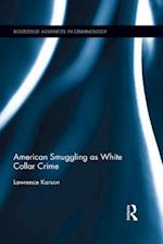 American Smuggling as White Collar Crime