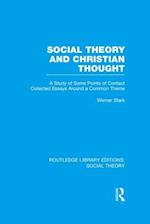 Social Theory and Christian Thought (RLE Social Theory)