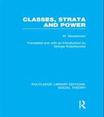 Classes, Strata and Power (RLE Social Theory)