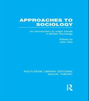 Approaches to Sociology (RLE Social Theory)