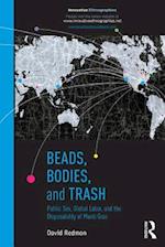 Beads, Bodies, and Trash