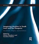 Imagining Muslims in South Asia and the Diaspora