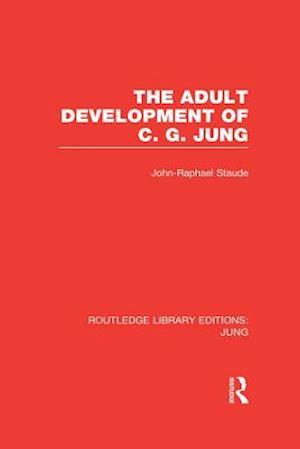 Adult Development of C.G. Jung (RLE: Jung)