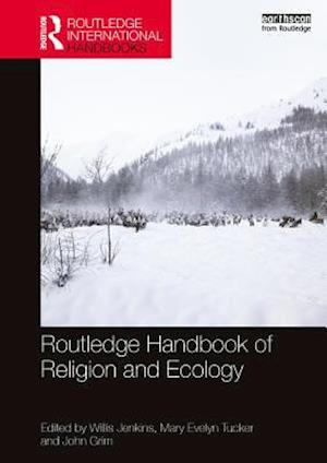 Routledge Handbook of Religion and Ecology