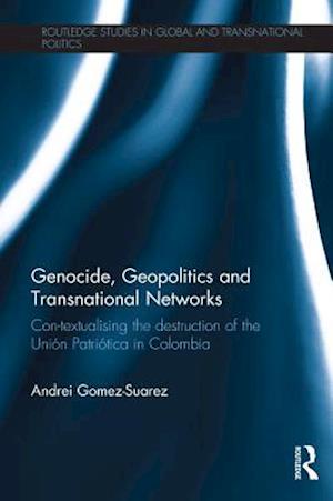 Genocide, Geopolitics and Transnational Networks