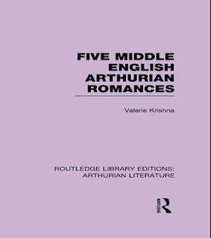 Five Middle English Arthurian Romances