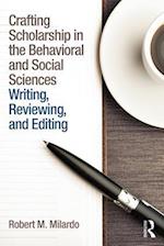 Crafting Scholarship in the Behavioral and Social Sciences