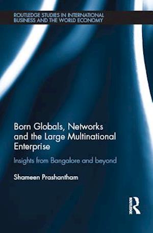 Born Globals, Networks, and the Large Multinational Enterprise