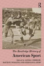 The Routledge History of American Sport