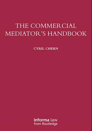 The Commercial Mediator''s Handbook