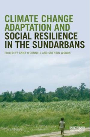 Climate Change Adaptation and Social Resilience in the Sundarbans