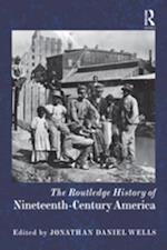 Routledge History of Nineteenth-Century America