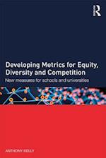 Developing Metrics for Equity, Diversity and Competition