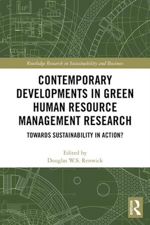 Contemporary Developments in Green Human Resource Management Research