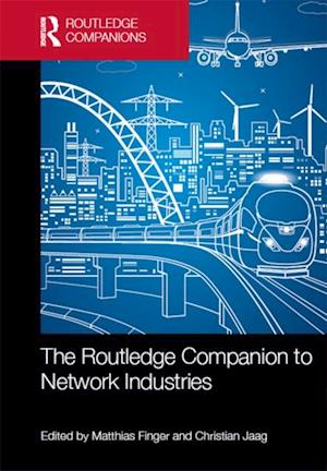 Routledge Companion to Network Industries