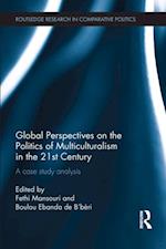 Global Perspectives on the Politics of Multiculturalism in the 21st Century