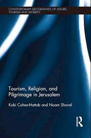 Tourism, Religion and Pilgrimage in Jerusalem