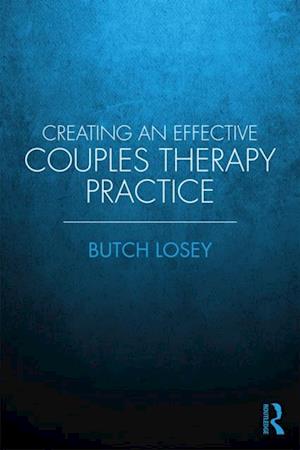 Creating an Effective Couples Therapy Practice