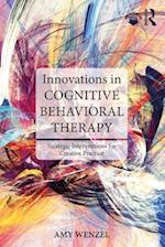 Innovations in Cognitive Behavioral Therapy