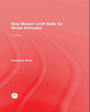 Stop Motion: Craft Skills for Model Animation