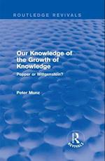 Our Knowledge of the Growth of Knowledge (Routledge Revivals)