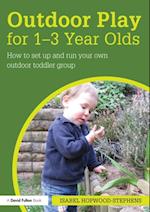 Outdoor Play for 1--3 Year Olds