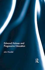 Edmond Holmes and Progressive Education