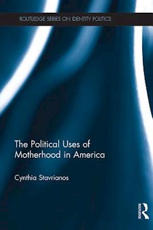 Political Uses of Motherhood in America
