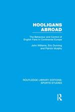 Hooligans Abroad (RLE Sports Studies)