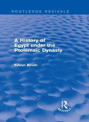 History of Egypt under the Ptolemaic Dynasty (Routledge Revivals)