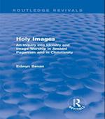 Holy Images (Routledge Revivals)