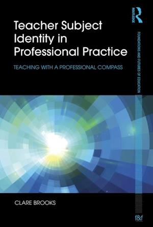 Teacher Subject Identity in Professional Practice