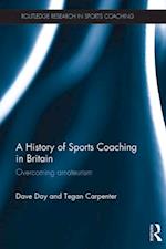 A History of Sports Coaching in Britain